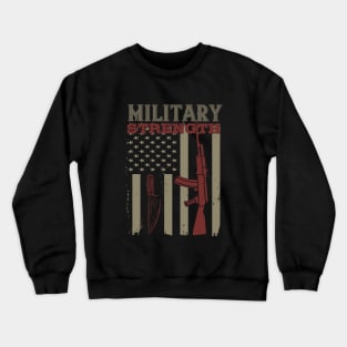 Military strength 2 Crewneck Sweatshirt